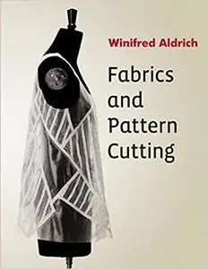 Fabrics and Pattern Cutting