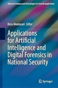 Applications for Artificial Intelligence and Digital Forensics in National Security