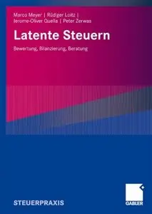 Latente Steuern: Bewertung, Bilanzierung, Beratung (repost)