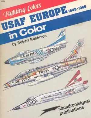 USAF Europe in Color 1948-1965 (Fighting Colors Series 6504)