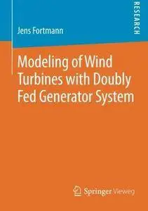 Modeling of Wind Turbines with Doubly Fed Generator System (Repost)