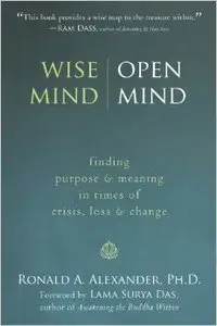 Wise Mind, Open Mind: Finding Purpose and Meaning in Times of Crisis, Loss, and Change