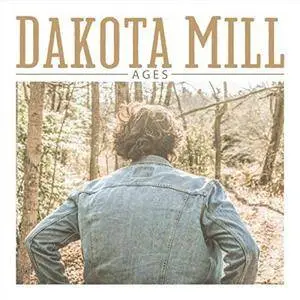 Dakota Mill - Ages (2018)