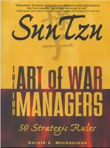 «Sun Tzu: The Art of War for Managers» by Sun Tzu,Gerald A Michaelson