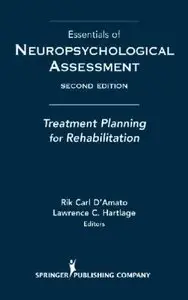 Essentials of Neuropsychological Assessment: Treatment Planning for Rehabilitation, 2nd edition