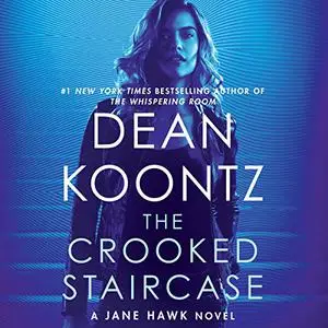 The Crooked Staircase: Jane Hawk, Book 3 [Audiobook]