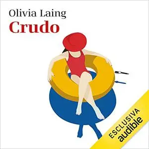 «Crudo» by Olivia Laing