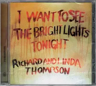 Richard And Linda Thompson - I Want To See The Bright Lights Tonight (1974) {2004, Remastered & Expanded}