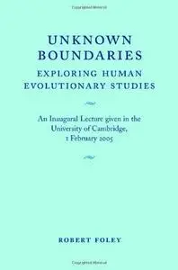 Unknown boundaries: Exploring human evolutionary studies