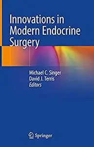 Innovations in Modern Endocrine Surgery