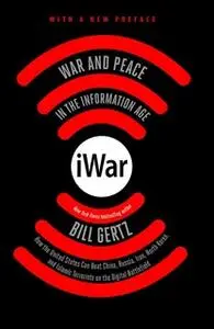 «iWar: War and Peace in the Information Age» by Bill Gertz