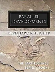 Parallel Developments (The Earth Science Series)