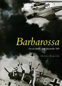 Barbarossa - the Air Battle: July-December 1941