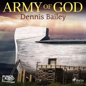 «Army of God» by Dennis Bailey