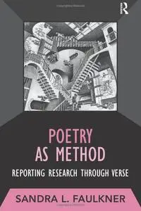 Poetry as Method: Reporting Research Through Verse