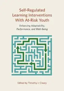 Self-Regulated Learning Interventions with at-Risk Youth