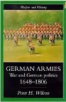 German Armies: War And German Society, 1648-1806 (Warfare and History) (repost)