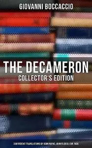 «The Decameron: Collector's Edition: 3 Different Translations by John Payne, John Florio & J.M. Rigg» by Giovanni Boccac