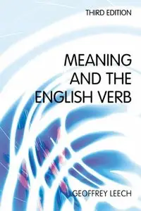 Meaning and the English Verb (3rd Edition) (Repost)