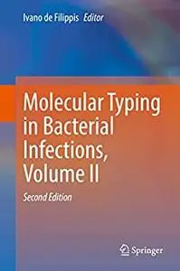 Molecular Typing in Bacterial Infections, Volume II, 2nd Edition