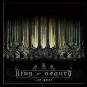 King Of Asgard - ...To North (2012)