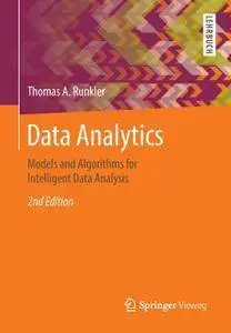 Data Analytics: Models and Algorithms for Intelligent Data Analysis, Second Edition