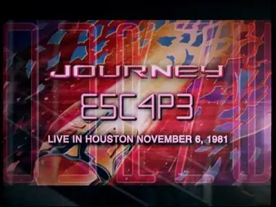 Journey - Live In Houston 1981: Escape Tour (2005)
