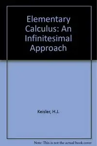 Elementary Calculus: An Infinitesimal Approach, 2nd edition