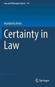 Certainty in Law (Law and Philosophy Library)