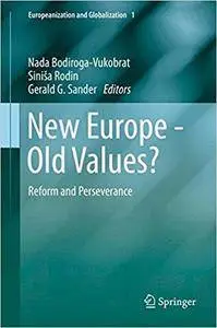 New Europe - Old Values?: Reform and Perseverance