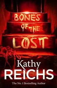 Bones of the Lost: (Temperance Brennan 16)