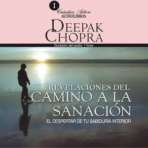 «Camino a la sanación» by Deepak Chopra