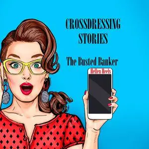 «Crossdressing Stories» by Hellen Heels