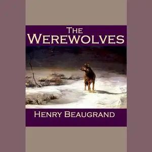 «The Werewolves» by Henry Beaugrand