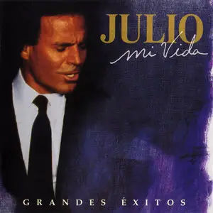 Julio Iglesias - Mi Vida: Grandes Exitos (2CD, 1998)