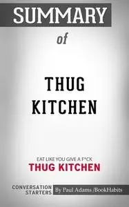 «Summary of Thug Kitchen» by Paul Adams