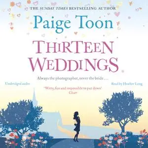 «Thirteen Weddings» by Paige Toon