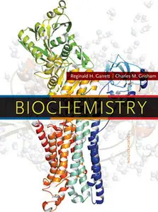 "Biochemistry" by Reginald H. Garrett, Charles M. Grisham
