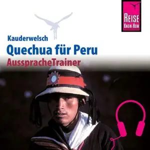 «Kauderwelsch AusspracheTrainer: Quechua (Ayacuchano) für Peru» by Winfried Dunkel