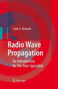 Radio Wave Propagation: An Introduction for the Non-Specialist (Repost)