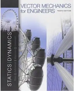 Vector Mechanics for Engineers: Statics and Dynamics (10th edition) [Repost]