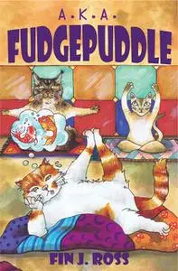 «A.K.A. Fudgepuddle» by Fin J Ross