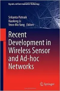 Recent Development in Wireless Sensor and Ad-hoc Networks