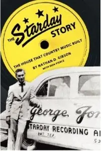 The Starday Story: The House That Country Music Built