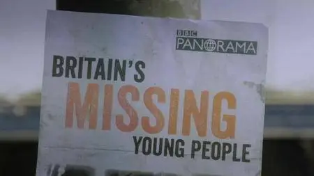 BBC Panorama - Britain's Missing Young People (2016)