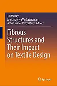 Fibrous Structures and Their Impact on Textile Design