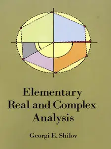 Elementary Real and Complex Analysis
