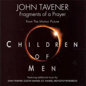 John Tavener - Fragments Of A Prayer From 'Children Of Men' from The Motion Picture (2006)