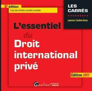 L'essentiel du droit international privé - 6ème Ed