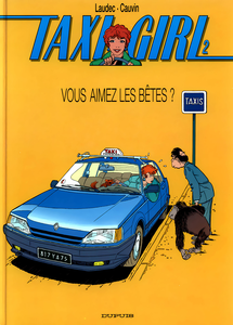 Taxi Girl - Tome 2 - Vous Aimez Les Bêtes